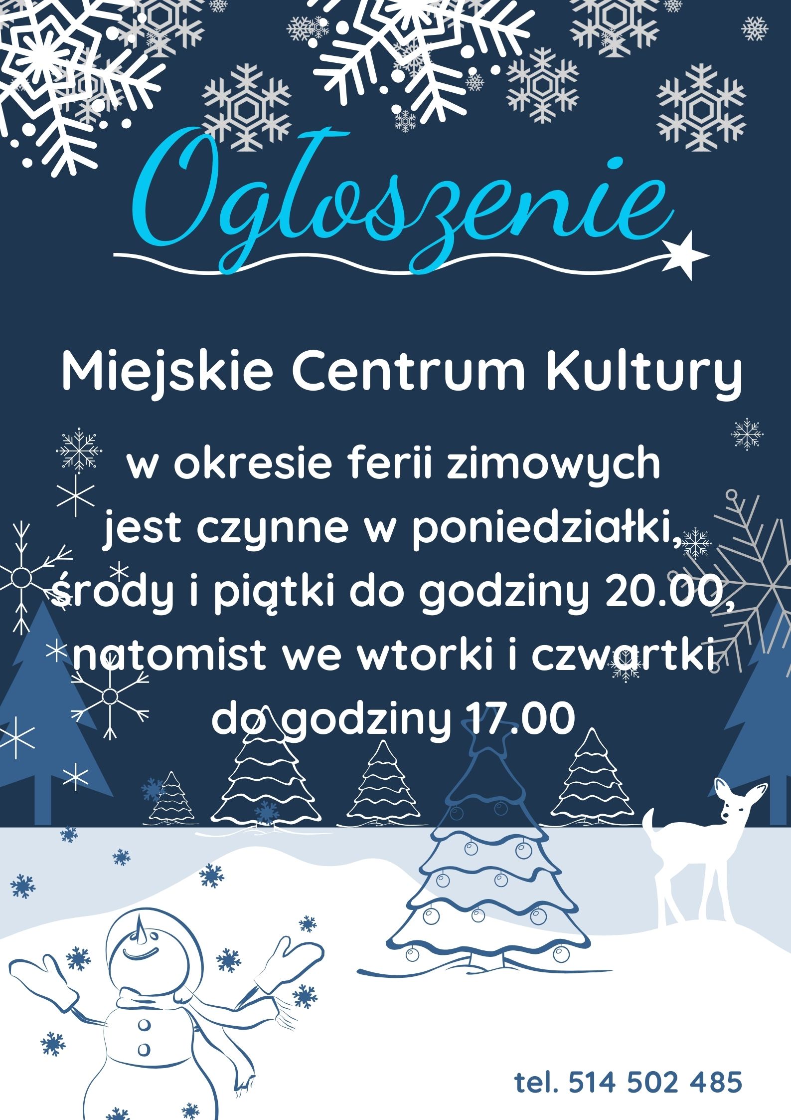 Informacja dotycząca godzin otwarcia Miejskiego Centrum Kultury w czasie ferii  zimowych od 15 do 26 stycznia.
